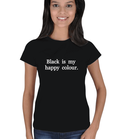 Tisho - Siyah benim mutlu rengim Kadın Tişört