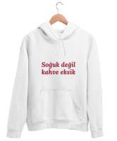 Soğuk değil kahve eksik Beyaz Unisex Kapşonlu Sweatshirt - Tisho