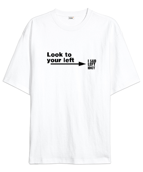 Tisho - Soluna Bak - Look To Your Left Beyaz Oversize Unisex Tişört