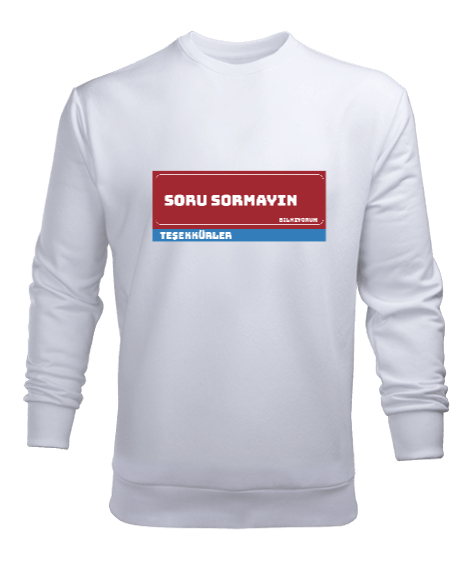 Tisho - SORU SORMAYIN Beyaz Erkek Sweatshirt