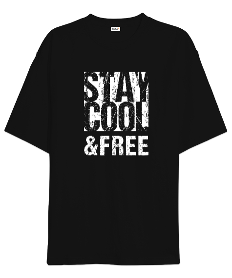 Tisho - Stay Cool And Free - Havalı ve Özgür Ol Siyah Oversize Unisex Tişört