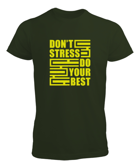 Tisho - Stres Yokken Daha İyisin Haki Yeşili Erkek Tişört