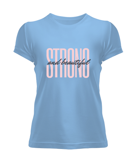 Tisho - Strong Beatiful Buz Mavisi Kadın Kadın Tişört