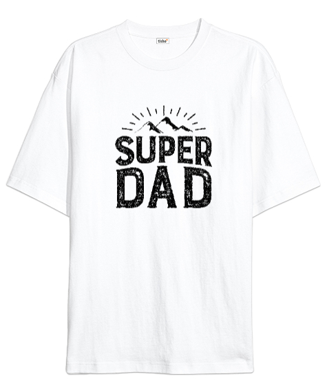 Tisho - Süper Baba Babalar günü özel Dağlar Beyaz Oversize Unisex Tişört