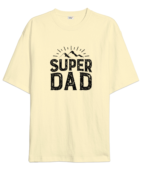 Tisho - Süper Baba Babalar günü özel Dağlar Krem Oversize Unisex Tişört