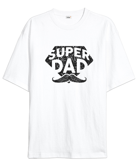 Tisho - Super Dad - Süper Baba, Babalar Günü Baskılı Beyaz Oversize Unisex Tişört