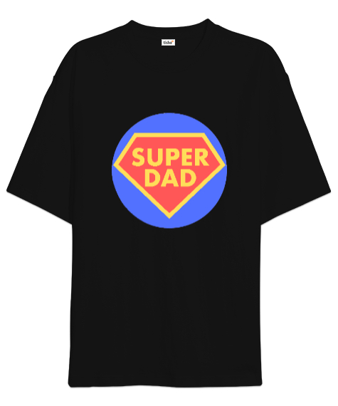 Tisho - Super Dad Süper Baba Babalar Günü Özel Siyah Oversize Unisex Tişört