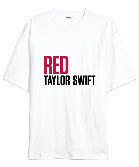 Tisho - Taylor Swift Red Beyaz Oversize Unisex Tişört
