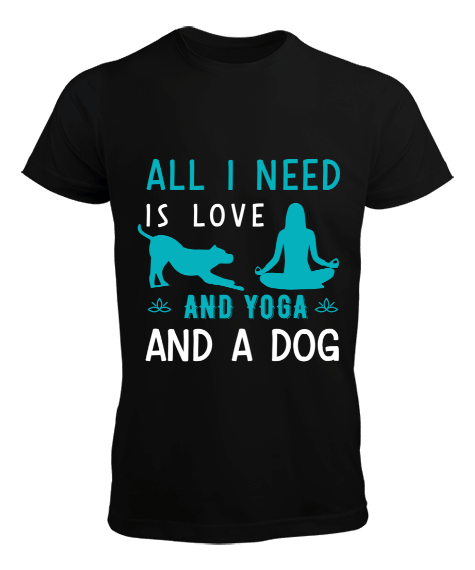 Tisho - Tek İhtiyacım olan Aşk, Yoga ve Bir Köpek Erkek Tişört
