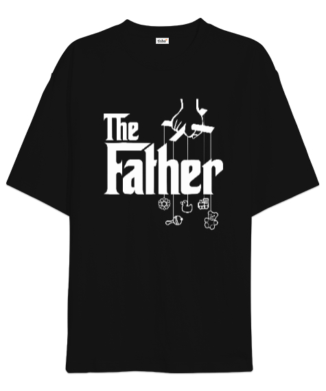 Tisho - The Father - Baba, Babalar Günü Tasarımı Siyah Oversize Unisex Tişört