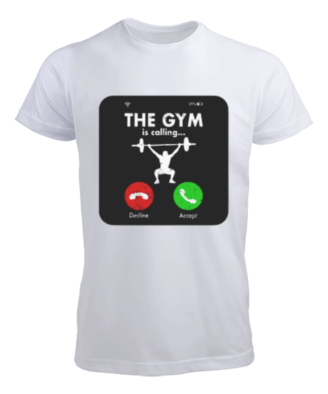 The GYM is calling Vücut Geliştirme Bodybuilding Fitness Tasarım Beyaz Erkek Tişört