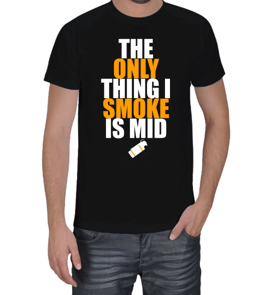 Tisho - The Only Thing I Smoke Is Mid CSGO Erkek Tişört