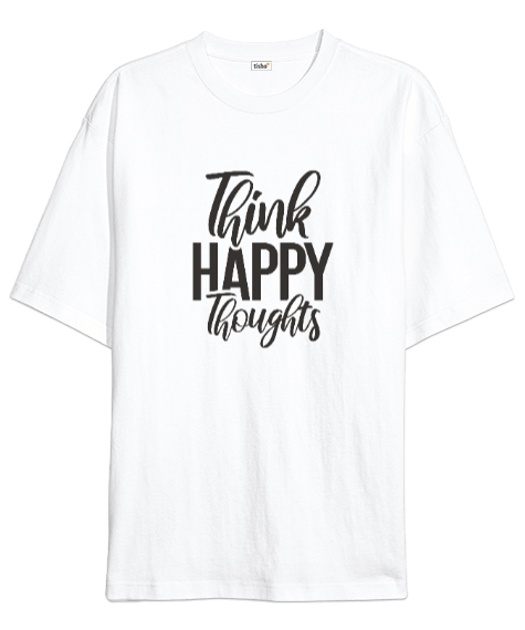 Tisho - Think Happy Oversize Unisex Tişört