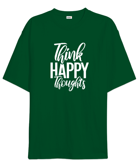 Tisho - Think Happy Thoughts v7 Oversize Unisex Tişört