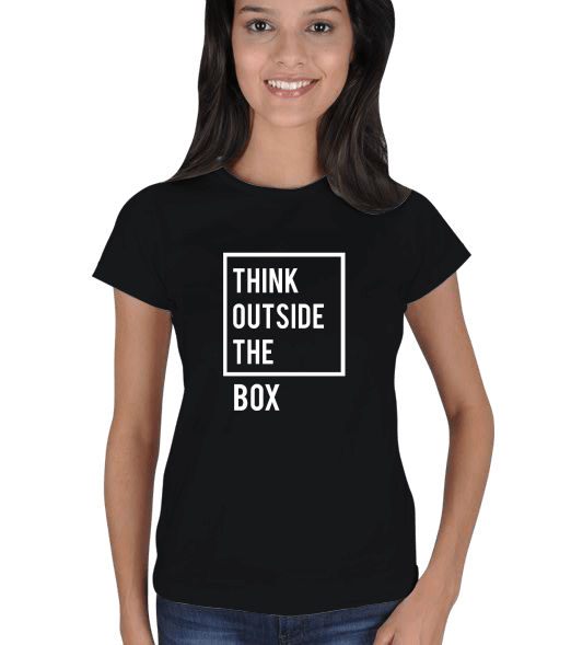 Think Outside The Box Kadın Tişört