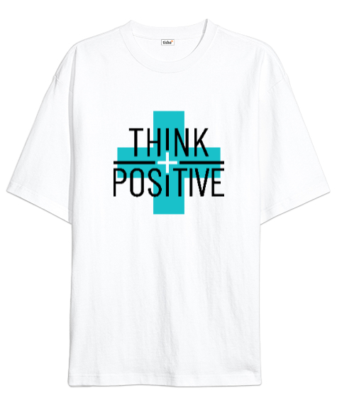 Tisho - Think Positive - Pozitif Düşün Beyaz Oversize Unisex Tişört