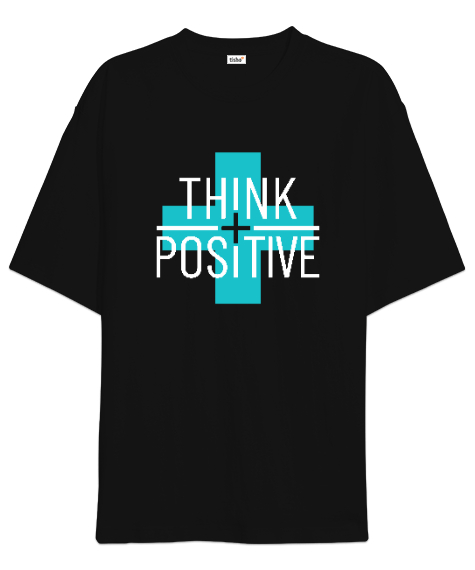 Tisho - Think Positive - Pozitif Düşün Siyah Oversize Unisex Tişört