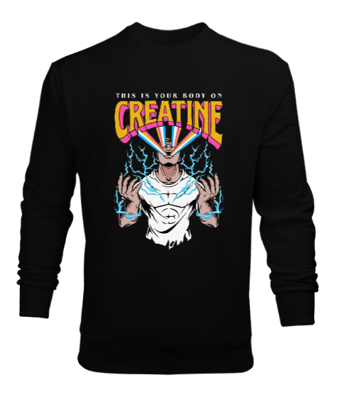 Tisho - This is your body on creatine GYM Vücut Geliştirme Bodybuilding Fitness Tasarım Siyah Erkek Sweatshirt