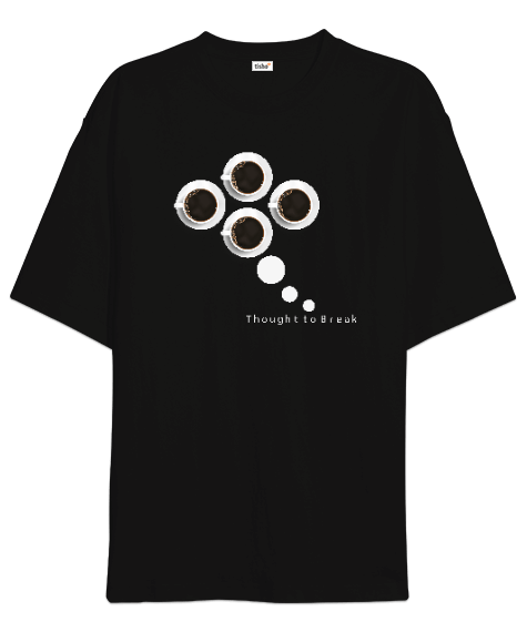 Tisho - Thought To Break Oversize Unisex Tişört