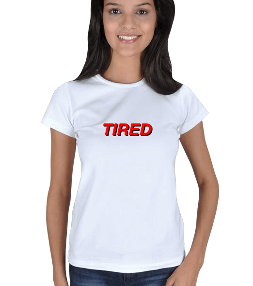 Tisho - tired tişört Kadın Tişört