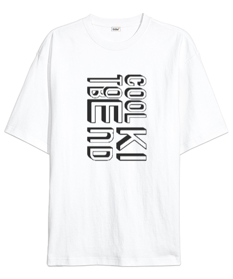 Tisho - To Be Cool - Cool Olmak Güzel Beyaz Oversize Unisex Tişört