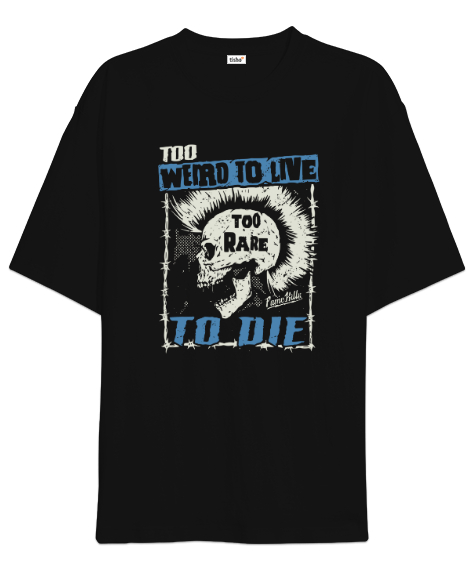 Tisho - To Die - Ölmek İçin Yaşamak - Punk Skull Siyah Oversize Unisex Tişört