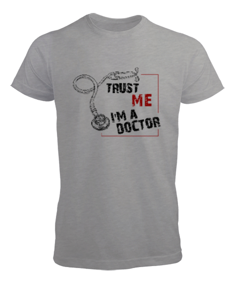 Tisho - Trust Me I am Doctor - Bana Güvenin Ben Doktorum Gri Erkek Tişört