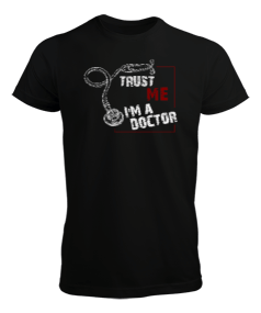 Tisho - Trust Me I’m a Doctor - Bana Güvenin Ben Doktorum Erkek Tişört