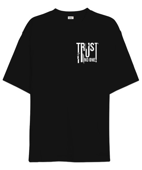 Tisho - Trust No One Oversize Unisex Tişört