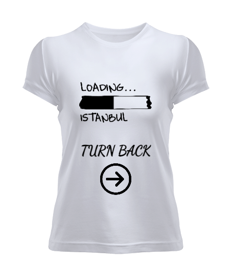 TURN BACK ISTANBUL Kadın Tişört - Tisho