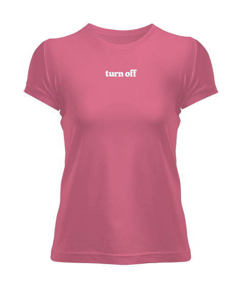 Tisho - Turn Off Pembe Kadın Tişört