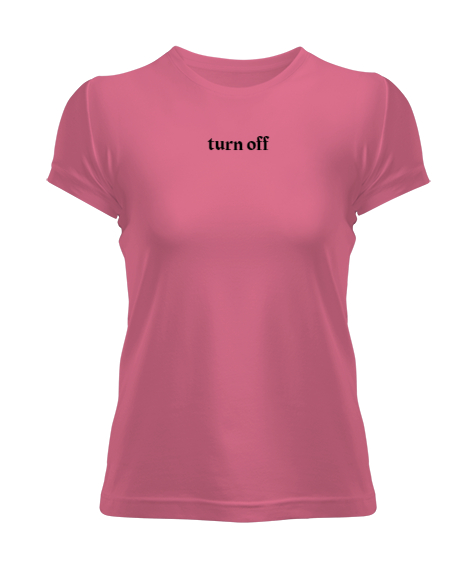 Tisho - Turn Off Pembe Kadın Tişört
