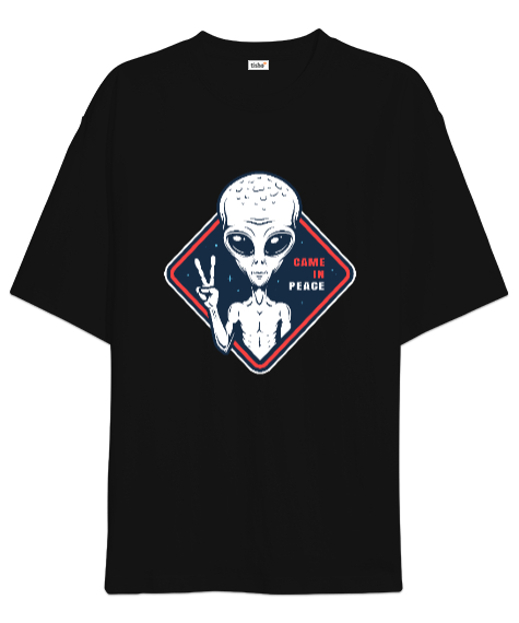 Tisho - Uzaylı, Alien - Came In Peace Baskılı Siyah Oversize Unisex Tişört