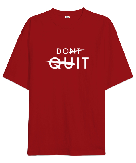 Tisho - Vazgeçme Yap - Dont Quit Kırmızı Oversize Unisex Tişört