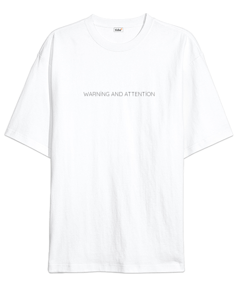 Tisho - Warning and attention unisex tshirt Oversize Unisex Tişört