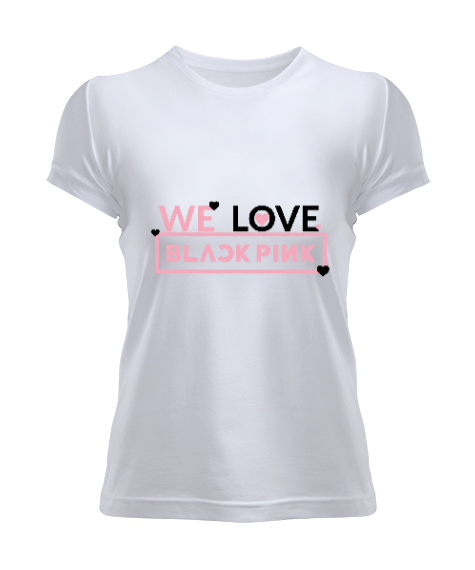 Tisho - We Love Blackpink Tasarımı Baskılı Beyaz Kadın Tişört