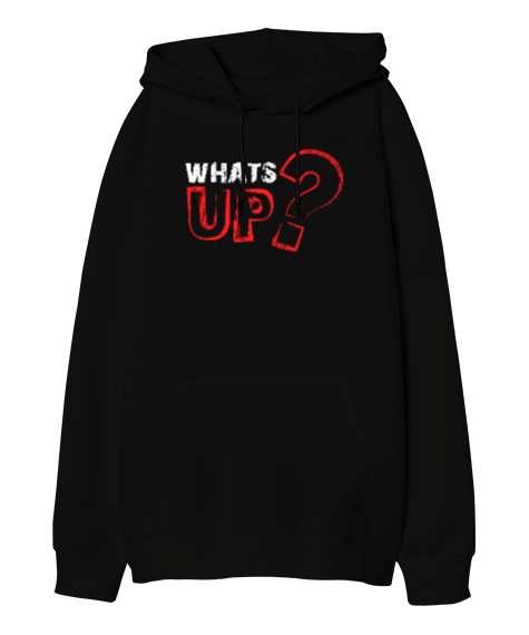 Tisho - Whats Up? - Slogan Siyah Oversize Unisex Kapüşonlu Sweatshirt