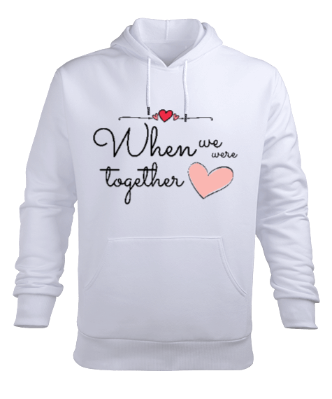 Tisho - When We Were Together Erkek Kapüşonlu Hoodie Sweatshirt