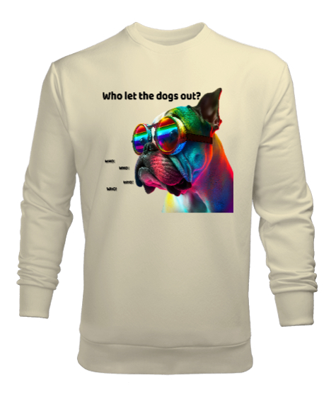 Tisho - Who let the dogs out Krem Erkek Sweatshirt