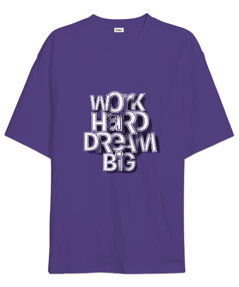 Tisho - Work Hard Dream Big Mor Oversize Unisex Tişört
