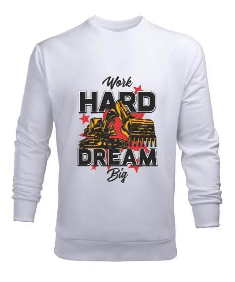 Tisho - Work Hard Dream Big Tarz Beyaz Erkek Sweatshirt