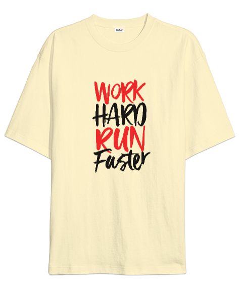 Tisho - Work Hard Run Faster Baskılı Krem Oversize Unisex Tişört