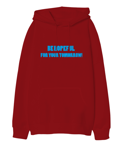 Tisho - Yarının İçin Umtlu Ol Oversize Unisex Kapüşonlu Sweatshirt