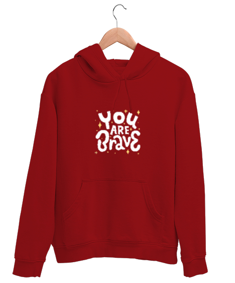 Tisho - You Are Brave - Cesursun Yazılı Kırmızı Unisex Kapşonlu Sweatshirt