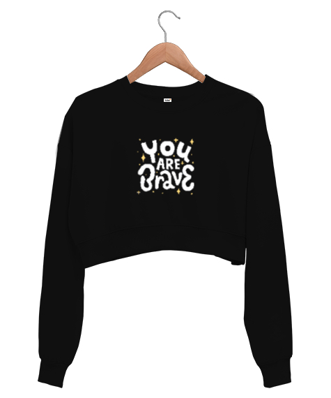 Tisho - You Are Brave - Cesursun Yazılı Siyah Kadın Crop Sweatshirt