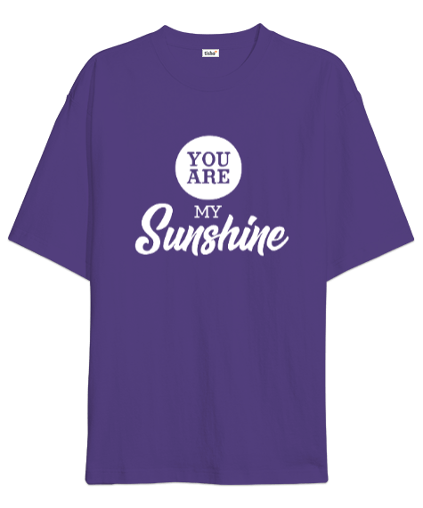 Tisho - You Are My Sunshine v6 Oversize Unisex Tişört