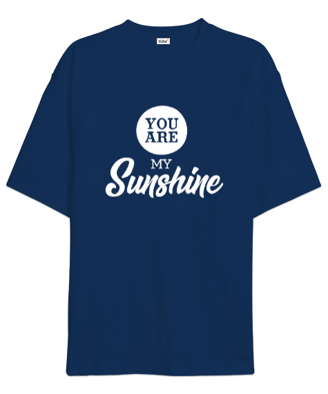 Tisho - You Are My Sunshine v8 Oversize Unisex Tişört