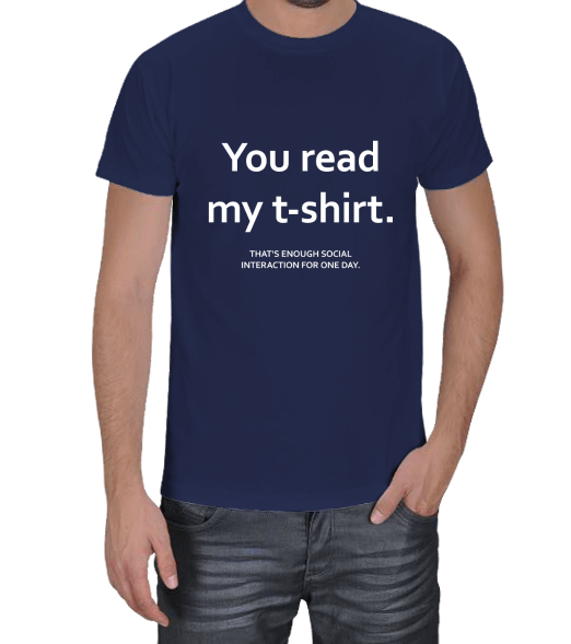 Tisho - you read my t-shirt Erkek Tişört