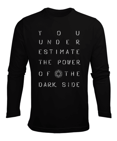 Tisho - You Underestimate The Power Of The Dark Side Baskılı Siyah Erkek Uzun Kol Yazlık Tişört