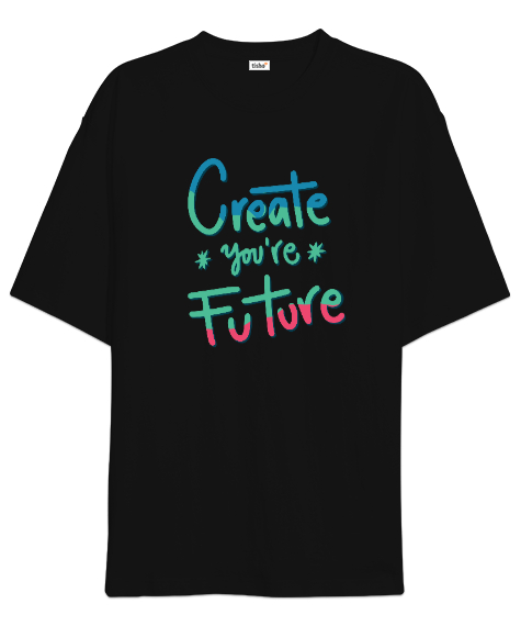 Tisho - Your Future Siyah Oversize Unisex Tişört